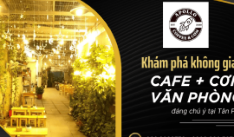 Khám phá không gian 2 trong 1: Vừa cafe, vừa cơm văn phòng tại Apollo Food & Coffee Tân Phú
